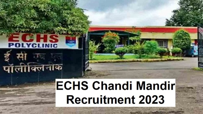 ECHS Chandi Mandir Recruitment 2023