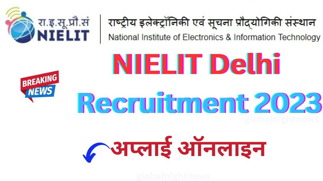 NIELIT Delhi Recruitment Form 2023