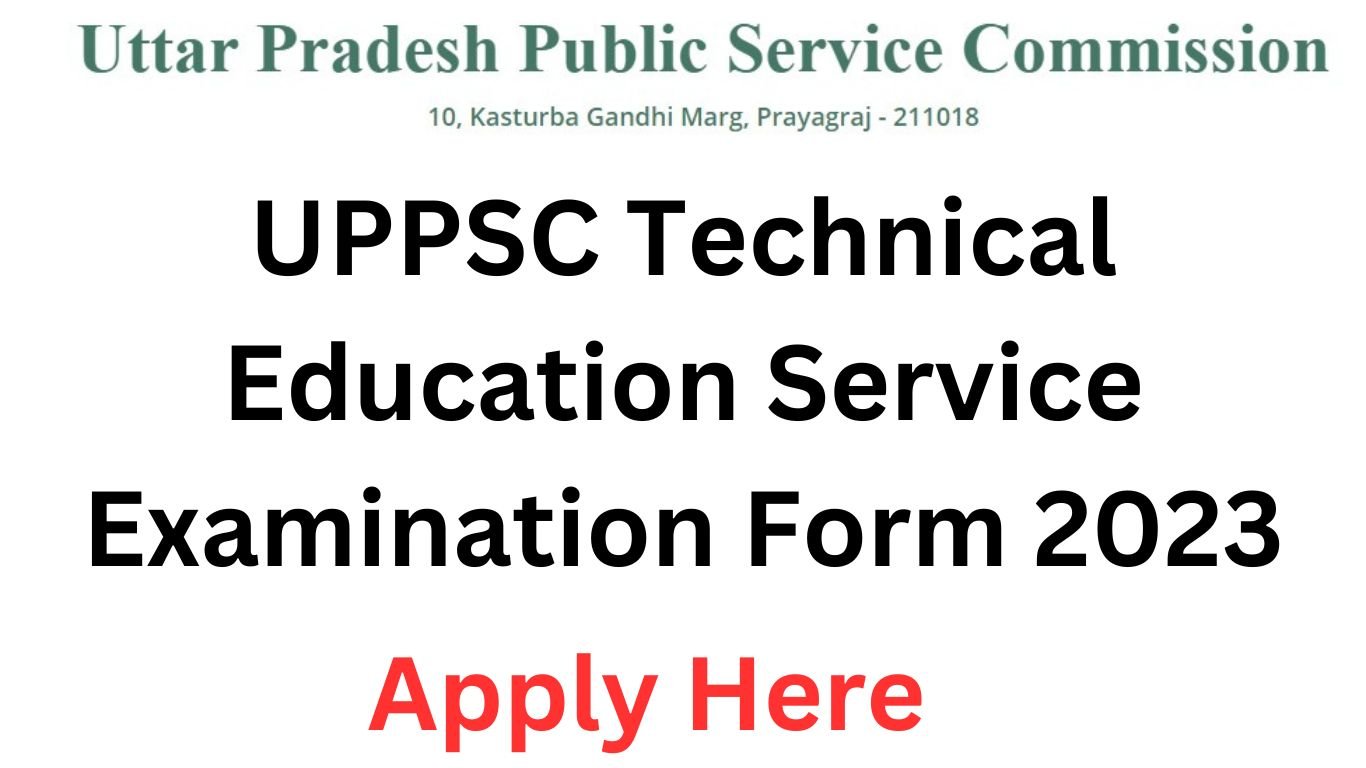 UPPSC Technical Education Service Examination Form 2023