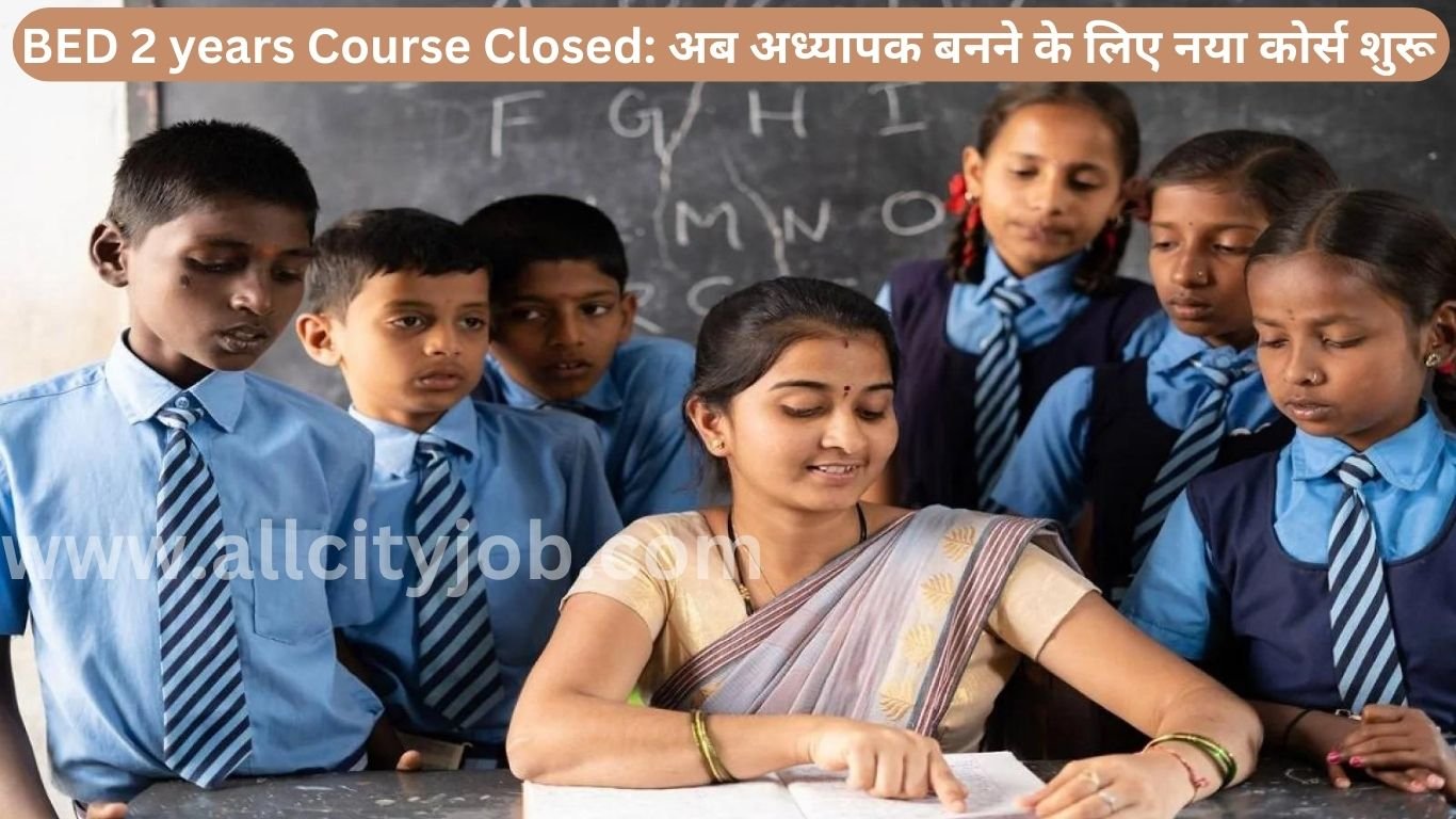 BED 2 years Course Closed: 