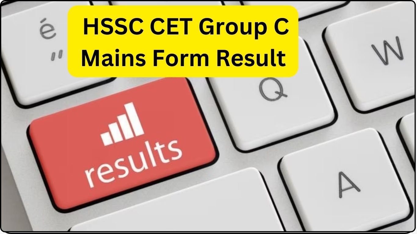 HSSC CET Group C Mains Form Result