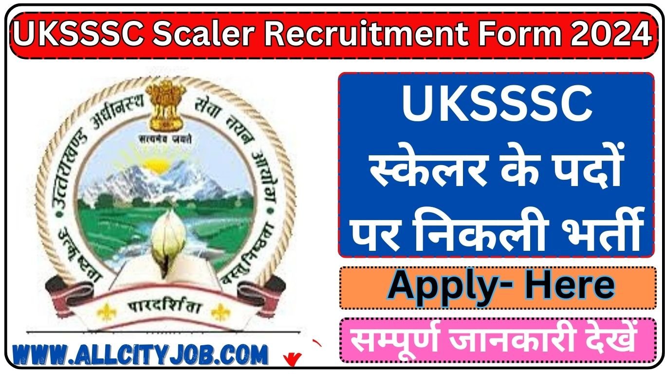 UKSSSC Scaler Recruitment Form 2024