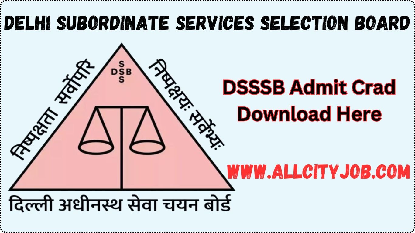 DSSSB Admit Card 2024 Download & Exam Date Notice