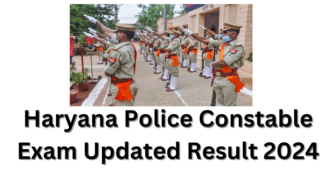 Haryana Police Constable Exam Updated Result 2024